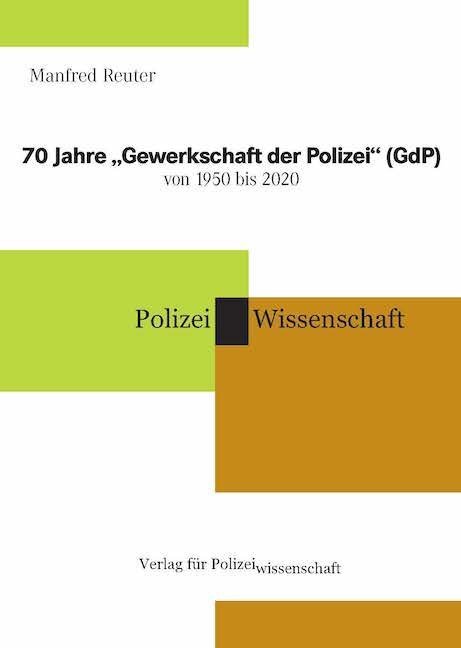 Cover: 9783866766334 | 70 Jahre "Gewerkschaft der Polizei" (GdP) von 1950 bis 2020 | Reuter