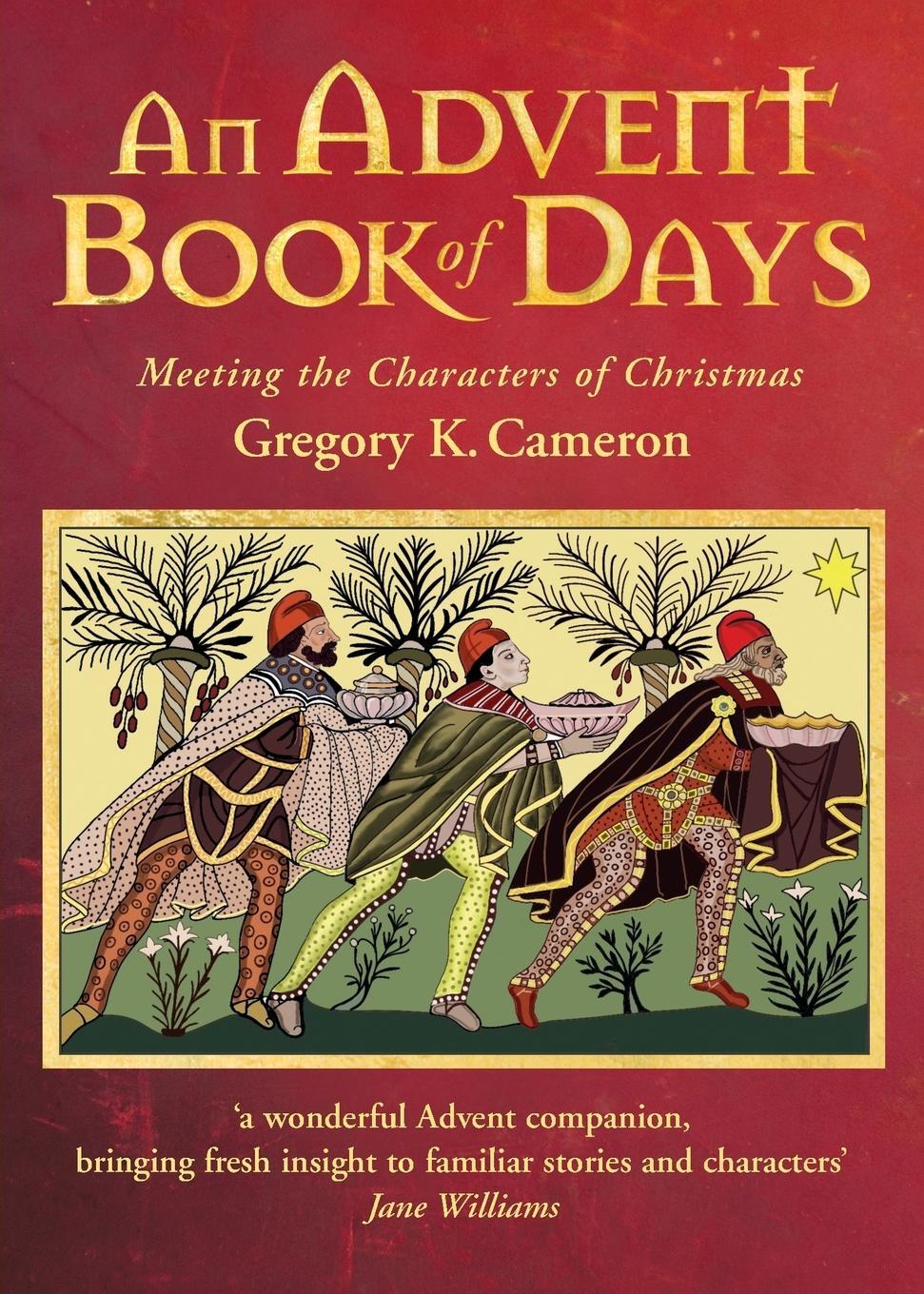 Cover: 9781786222688 | An Advent Book of Days | Meeting the Characters of Christmas | Cameron
