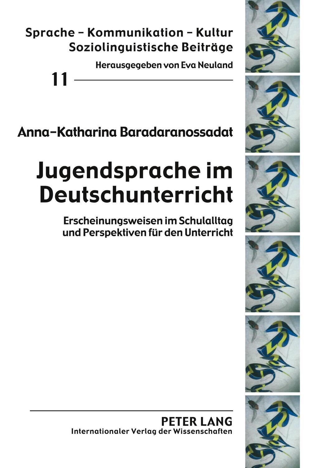 Cover: 9783631630914 | Jugendsprache im Deutschunterricht | Anka Baradaranossadat | Buch