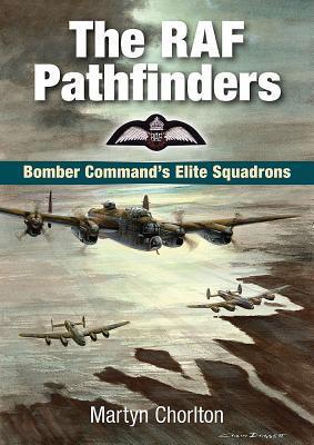 Cover: 9781846742019 | The RAF Pathfinders | Bomber Command's Elite Squadrons | Chorlton