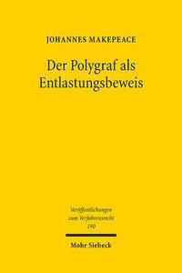 Cover: 9783161618130 | Der Polygraf als Entlastungsbeweis | Johannes Makepeace | Taschenbuch