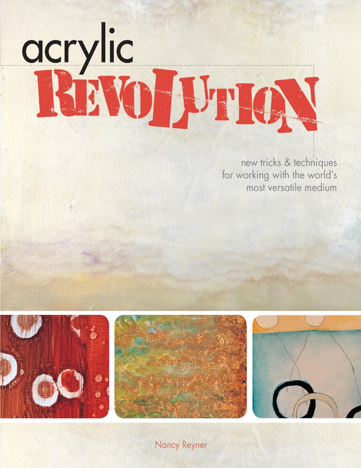 Cover: 9781581808049 | Acrylic Revolution | Nancy Reyner | Buch | Englisch | 2007