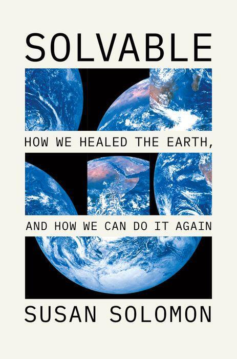 Cover: 9780226827933 | Solvable | How We Healed the Earth, and How We Can Do It Again | Buch