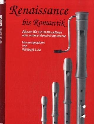 Cover: 9790204545179 | Renaissance bis Romantik, für 4 Blockflöten | Willibald Lutz | Buch