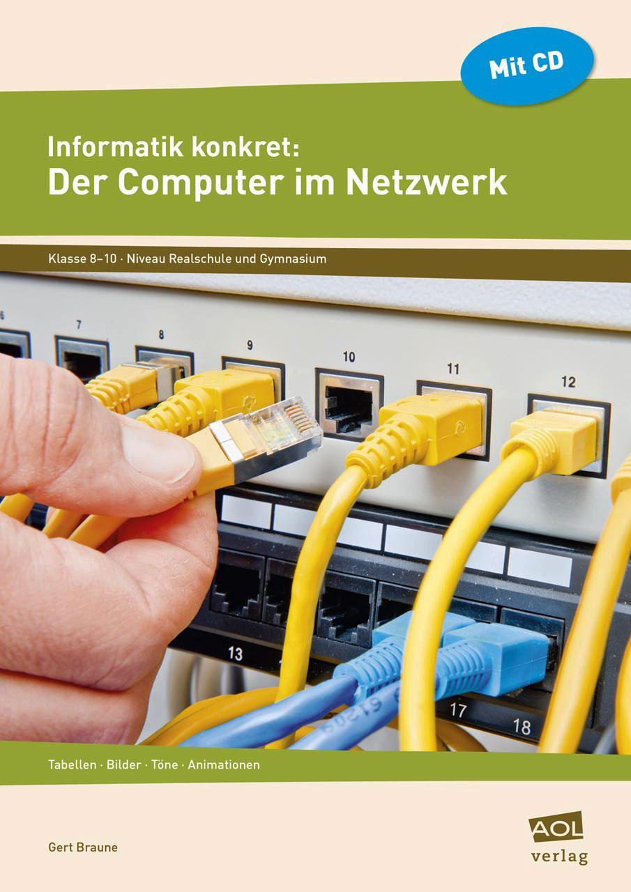 Cover: 9783403102298 | Informatik konkret: Der Computer im Netzwerk | Gert Braune | Deutsch