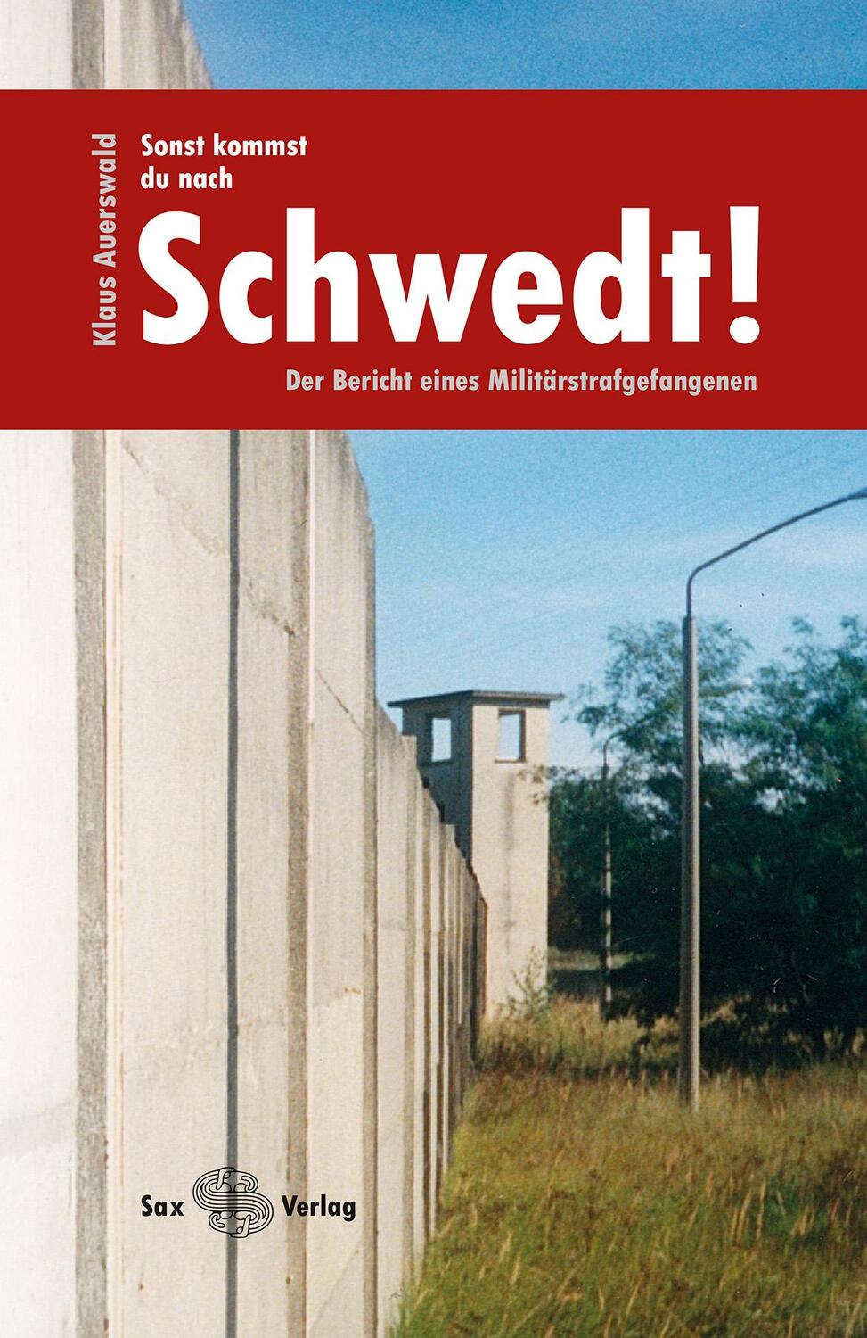 Cover: 9783867292313 | Sonst kommst du nach Schwedt! | Klaus Auerswald | Taschenbuch | 2018