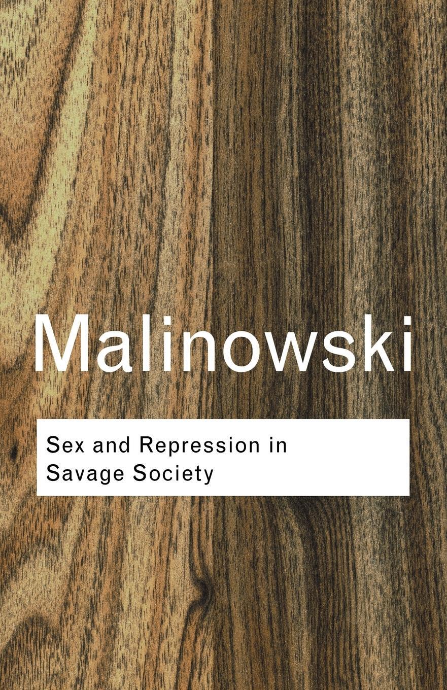 Cover: 9780415255547 | Sex and Repression in Savage Society | Bronislaw Malinowski | Buch