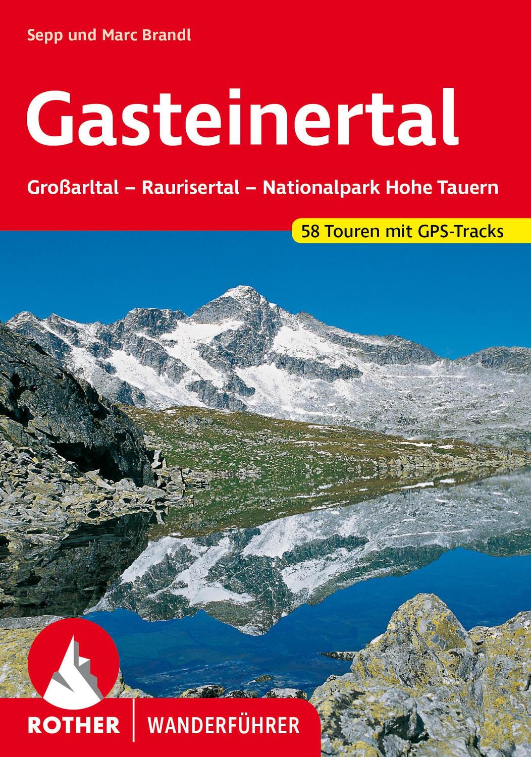 Cover: 9783763340217 | Gasteinertal | Sepp Brandl (u. a.) | Taschenbuch | Rother Wanderführer