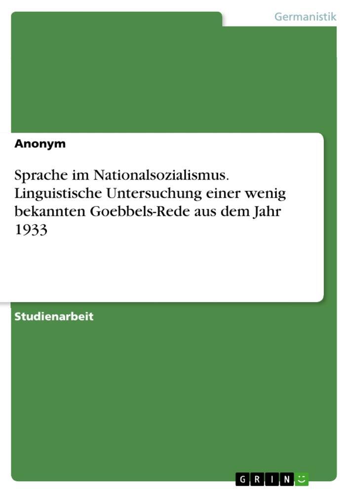 Cover: 9783668709423 | Sprache im Nationalsozialismus. Linguistische Untersuchung einer...