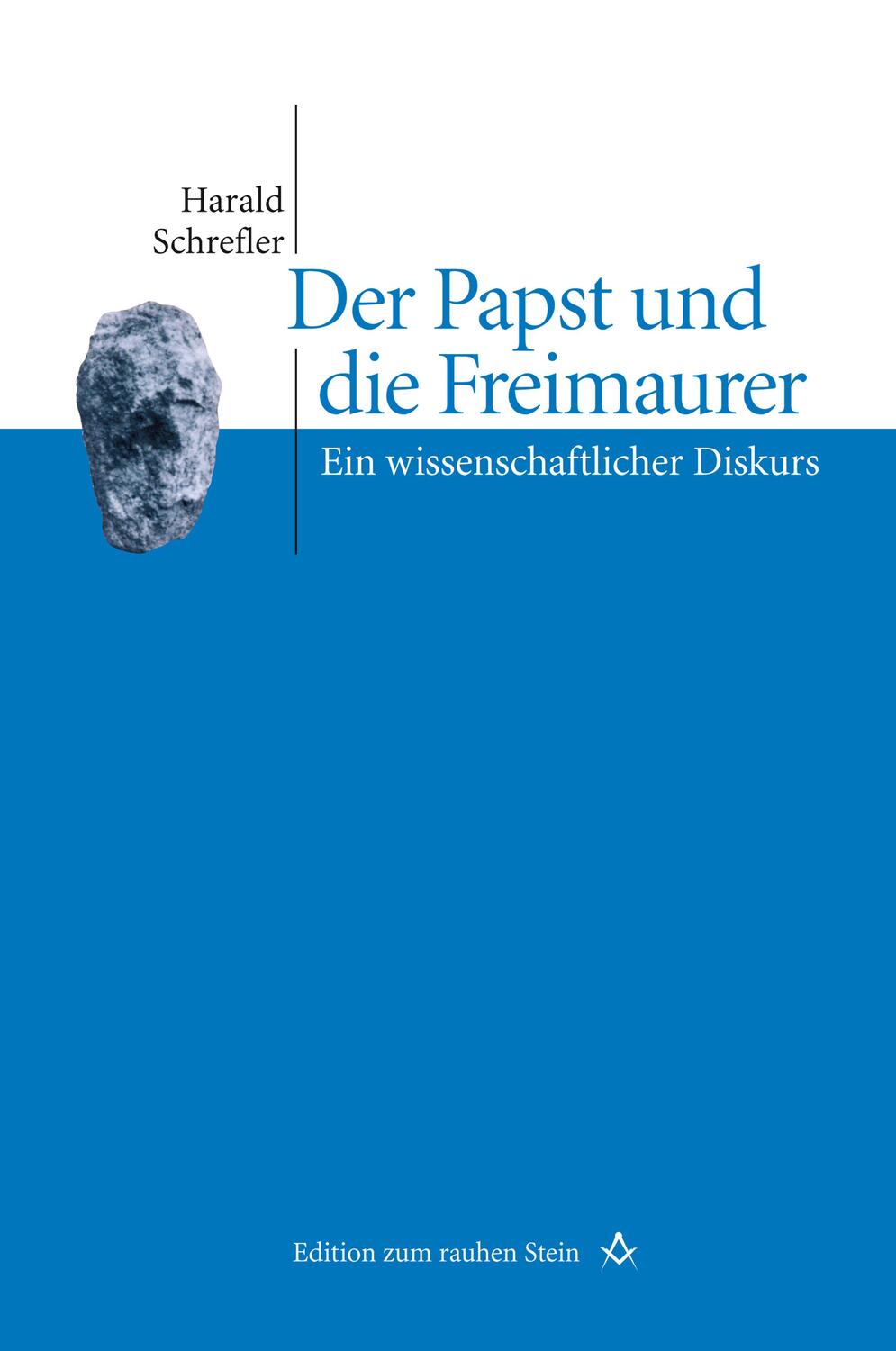 Cover: 9783706549912 | Der Papst und die Freimaurer | Ein wissenschaftlicher Diskurs | Buch