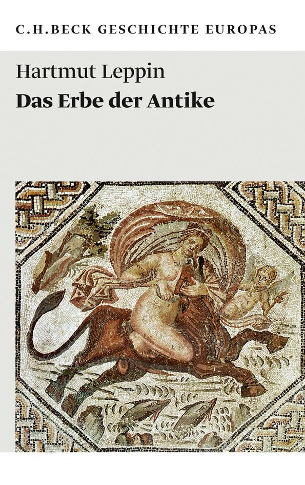 Cover: 9783406601309 | Das Erbe der Antike | Hartmut Leppin | Taschenbuch | Beck'sche Reihe