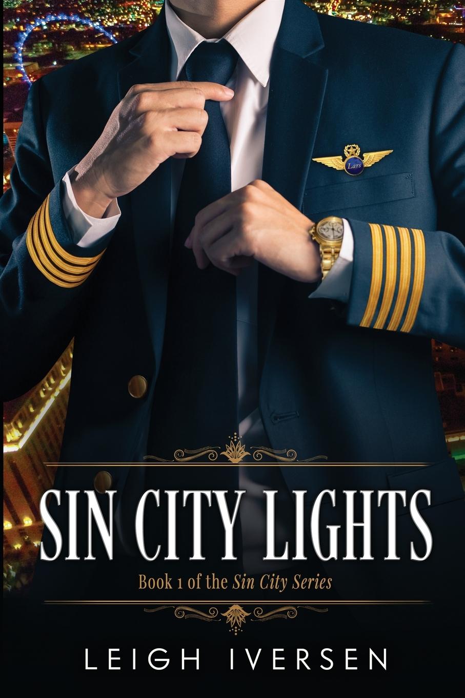 Cover: 9798991531016 | Sin City Lights | A Hot Pilot Contemporary Romance | Leigh Iversen