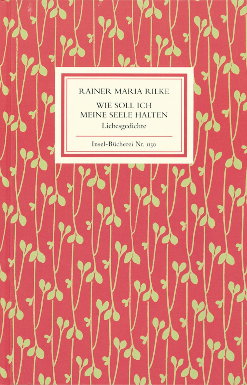 Cover: 9783458191506 | Wie soll ich meine Seele halten | Liebesgedichte | Rainer Maria Rilke