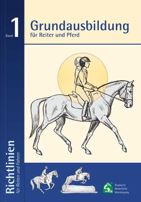 Cover: 9783885427216 | Grundausbildung für Reiter und Pferd | Taschenbuch | Deutsch | 2012