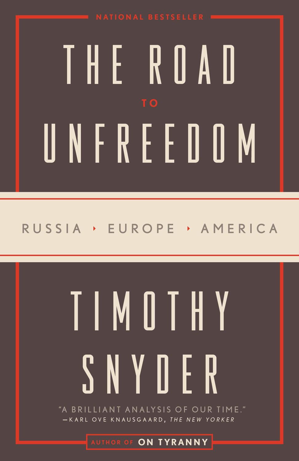 Cover: 9780525574477 | The Road to Unfreedom | Russia, Europe, America | Timothy Snyder