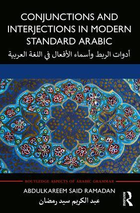 Cover: 9781138296046 | Conjunctions and Interjections in Modern Standard Arabic | Ramadan