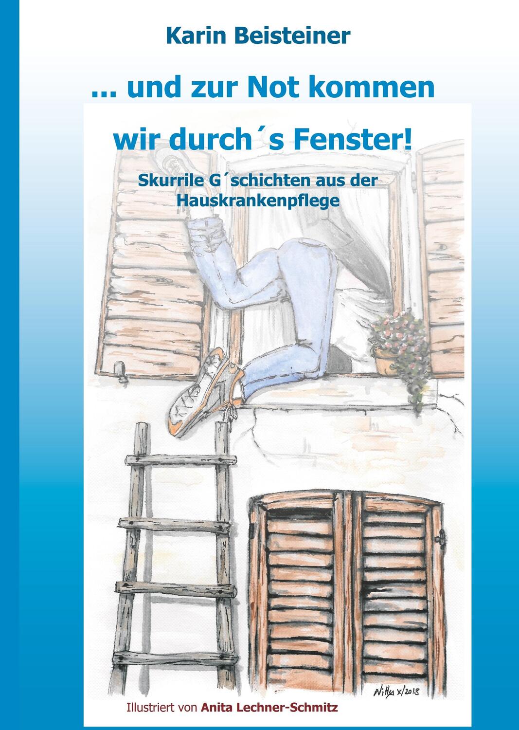 Cover: 9783746994314 | ... und zur Not kommen wir durch´s Fenster | Karin Beisteiner | Buch