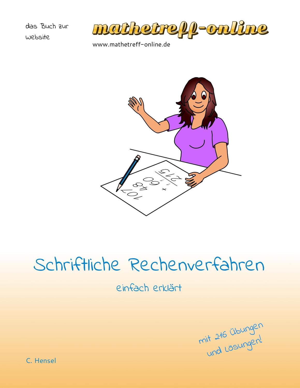 Cover: 9783741275449 | Schriftliche Rechenverfahren | einfach erklärt | Christian Hensel