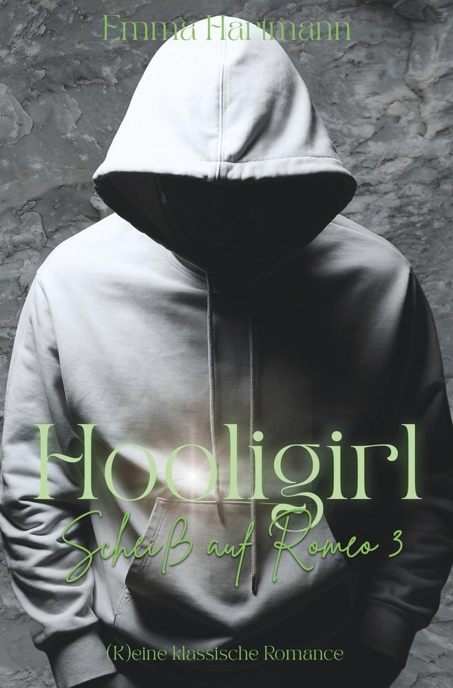 Cover: 9783759218483 | Hooligirl - Scheiß auf Romeo 3 | Emma Hartmann | Taschenbuch | Deutsch
