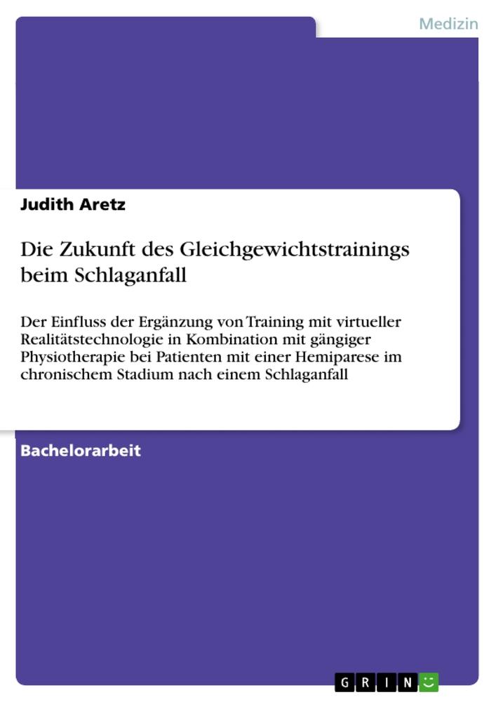 Cover: 9783668615861 | Die Zukunft des Gleichgewichtstrainings beim Schlaganfall | Aretz