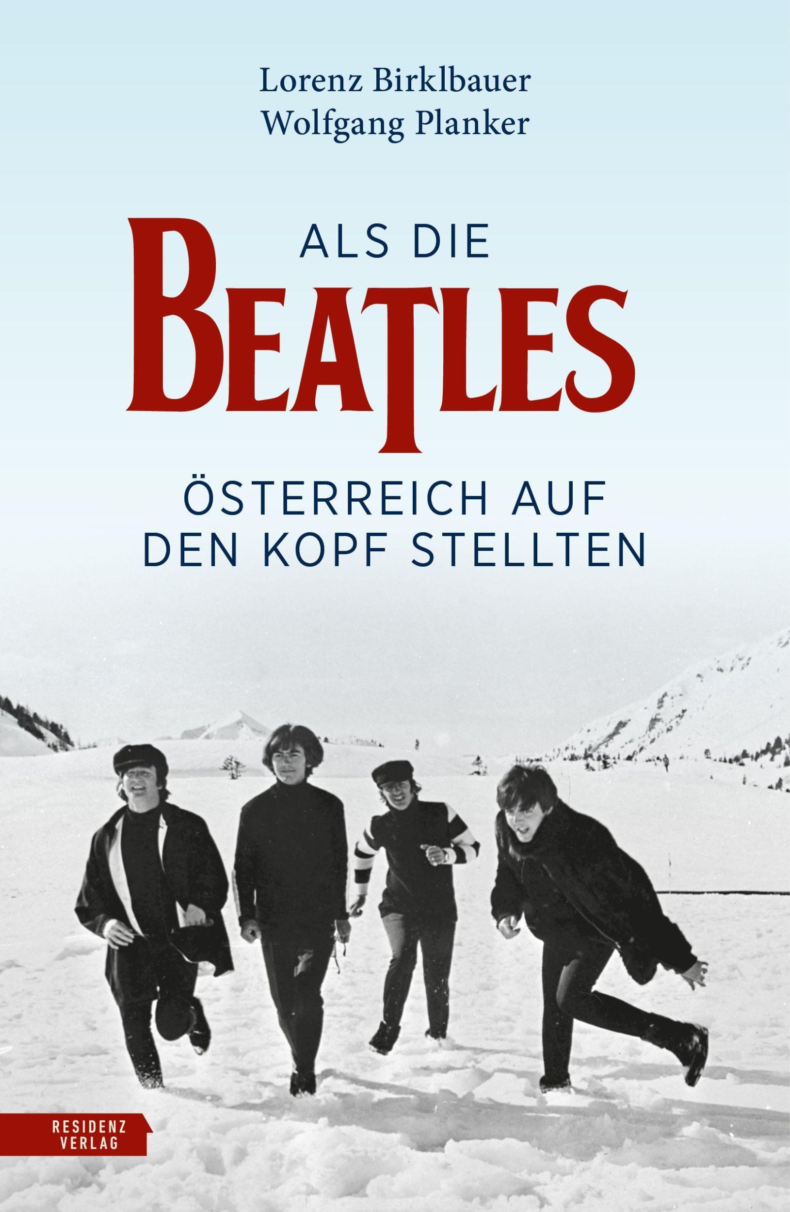 Cover: 9783701736195 | Als die Beatles Österreich auf den Kopf stellten | Birklbauer (u. a.)