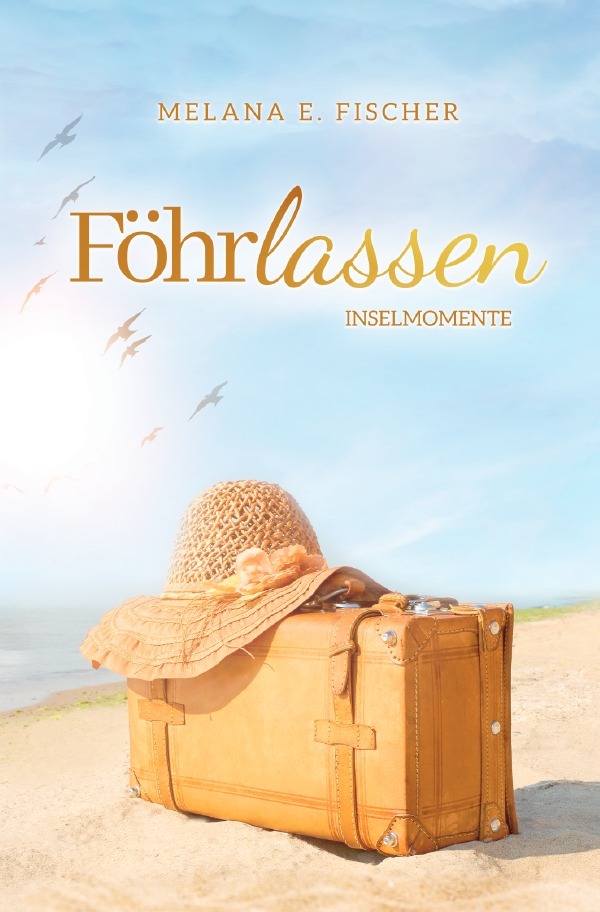 Cover: 9783818770433 | Föhrlassen Inselmomente | DE | Melana E. Fischer | Taschenbuch | 2025