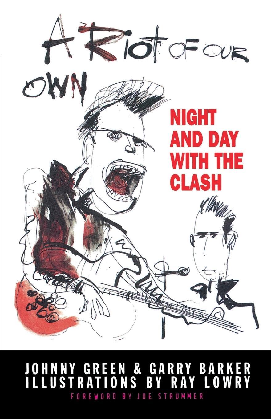 Cover: 9780571199570 | A Riot of Our Own | Night and Day with the Clash | Johnny Green | Buch