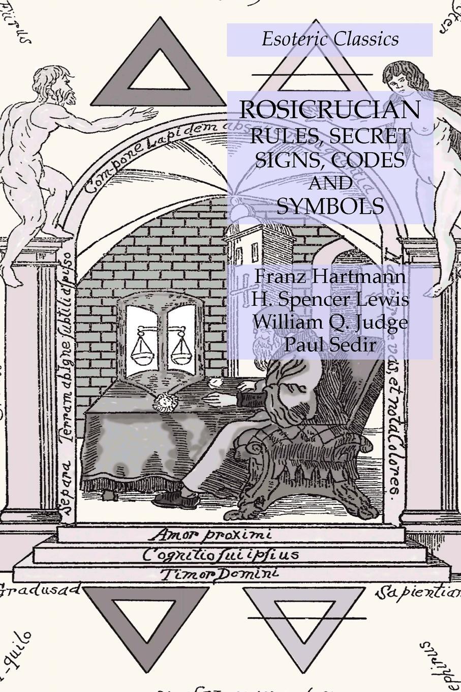 Cover: 9781631184888 | Rosicrucian Rules, Secret Signs, Codes and Symbols | Esoteric Classics
