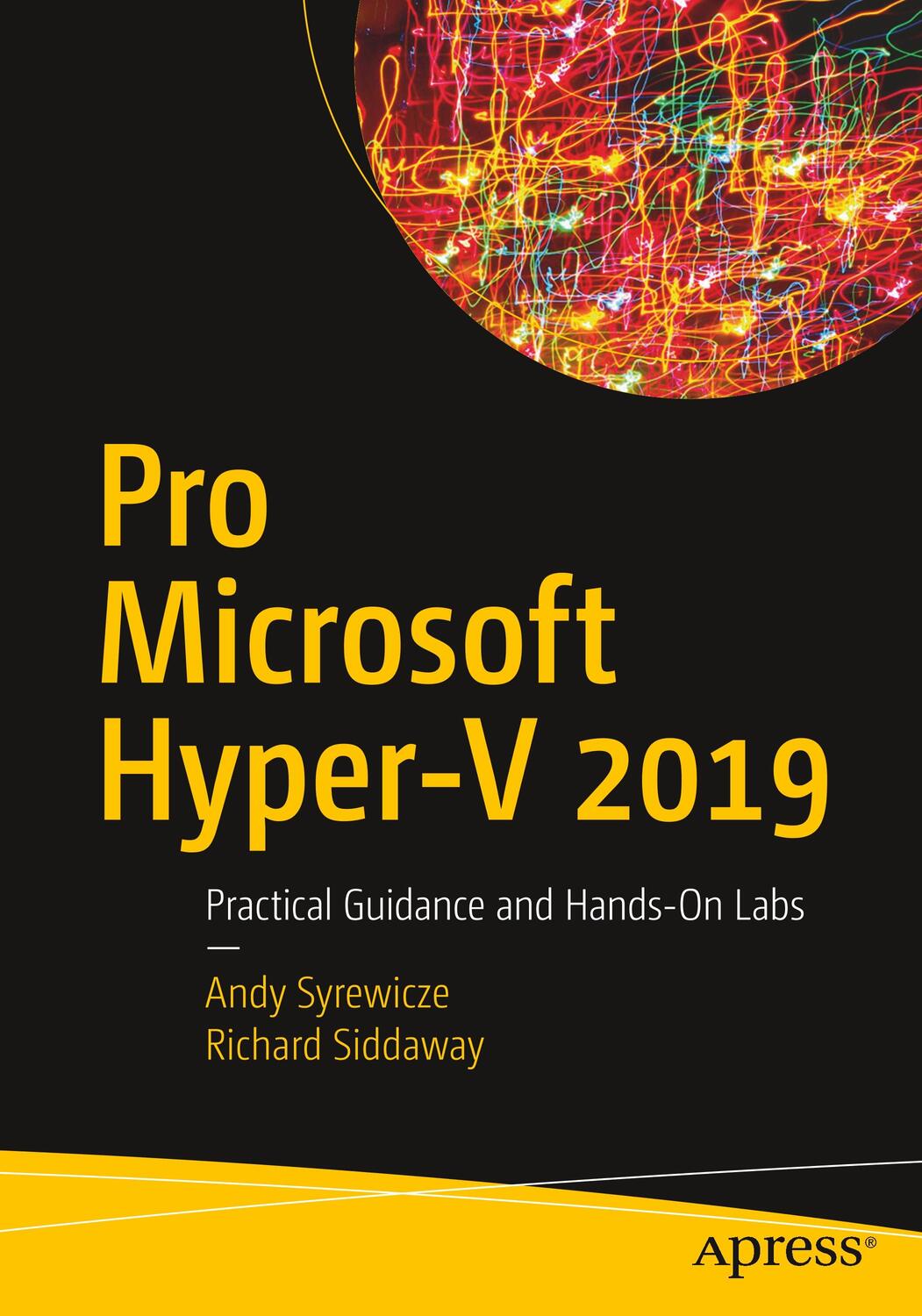 Cover: 9781484241158 | Pro Microsoft Hyper-V 2019 | Practical Guidance and Hands-On Labs