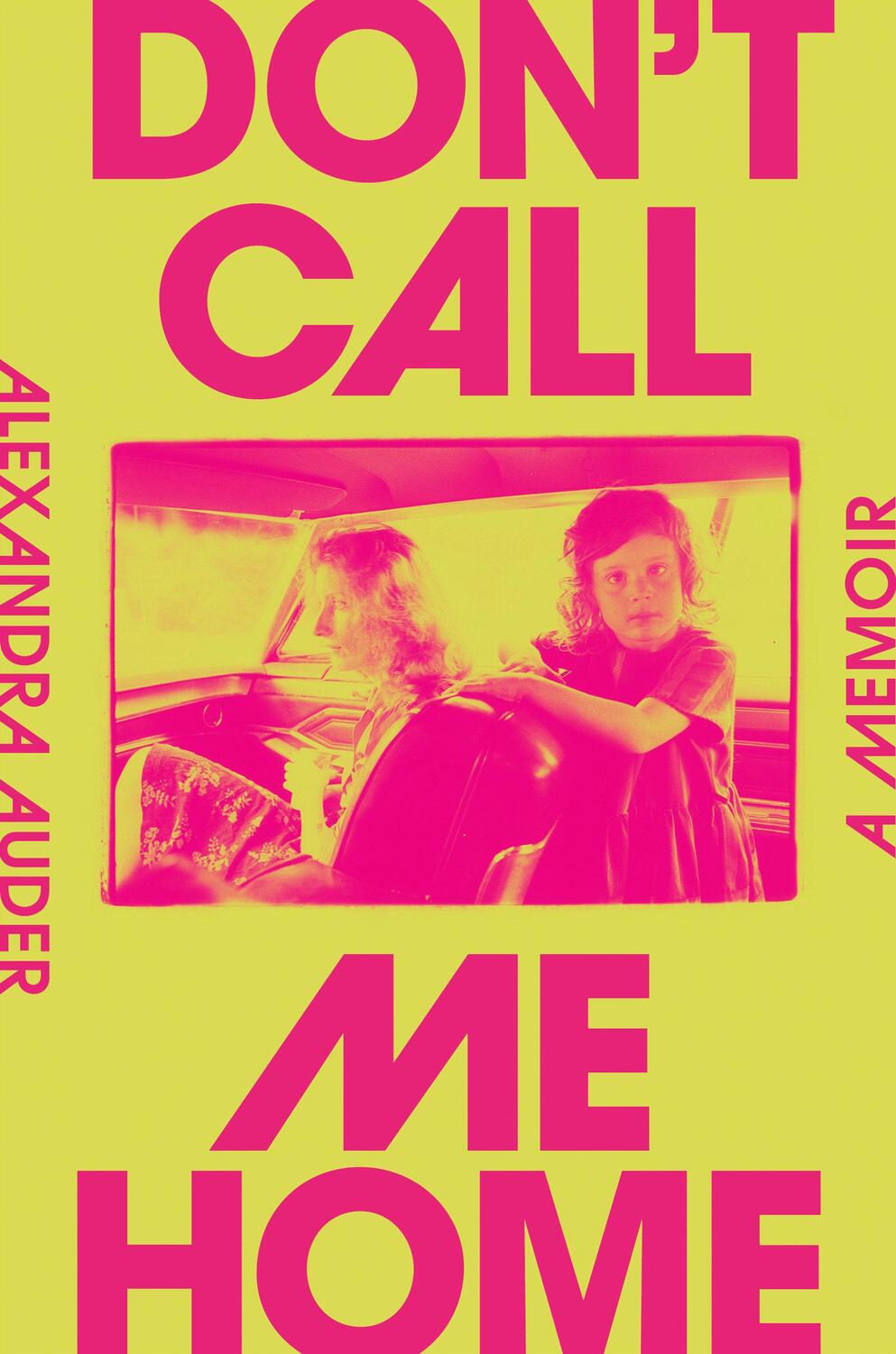 Cover: 9780593299951 | Don't Call Me Home | A Memoir | Alexandra Auder | Buch | Englisch