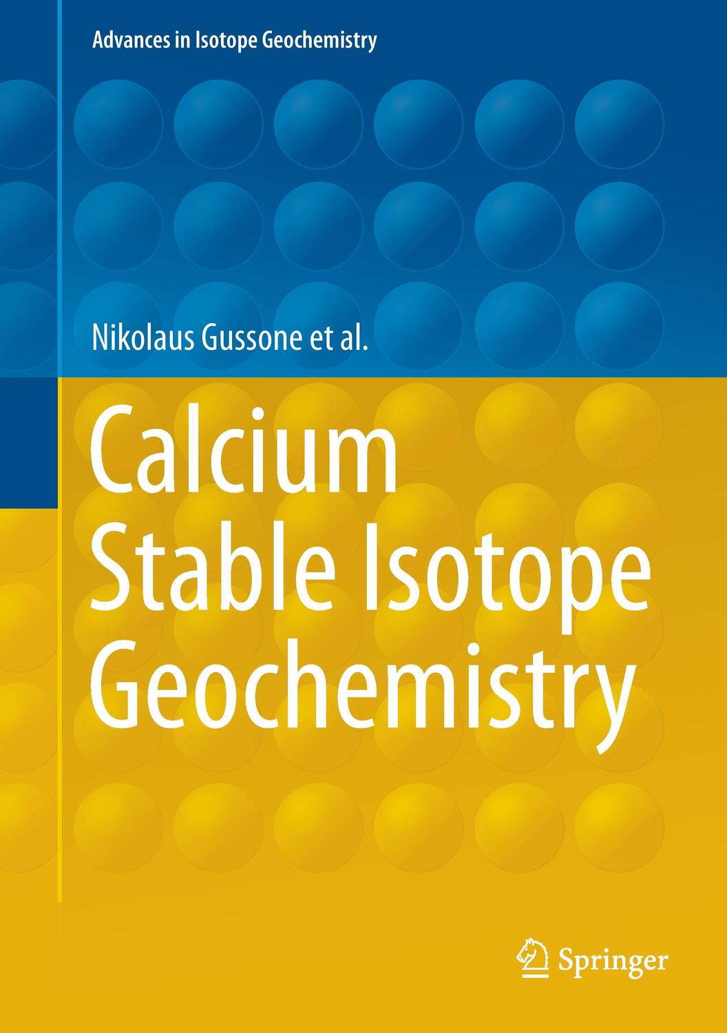 Cover: 9783540689485 | Calcium Stable Isotope Geochemistry | Nikolaus Gussone (u. a.) | Buch