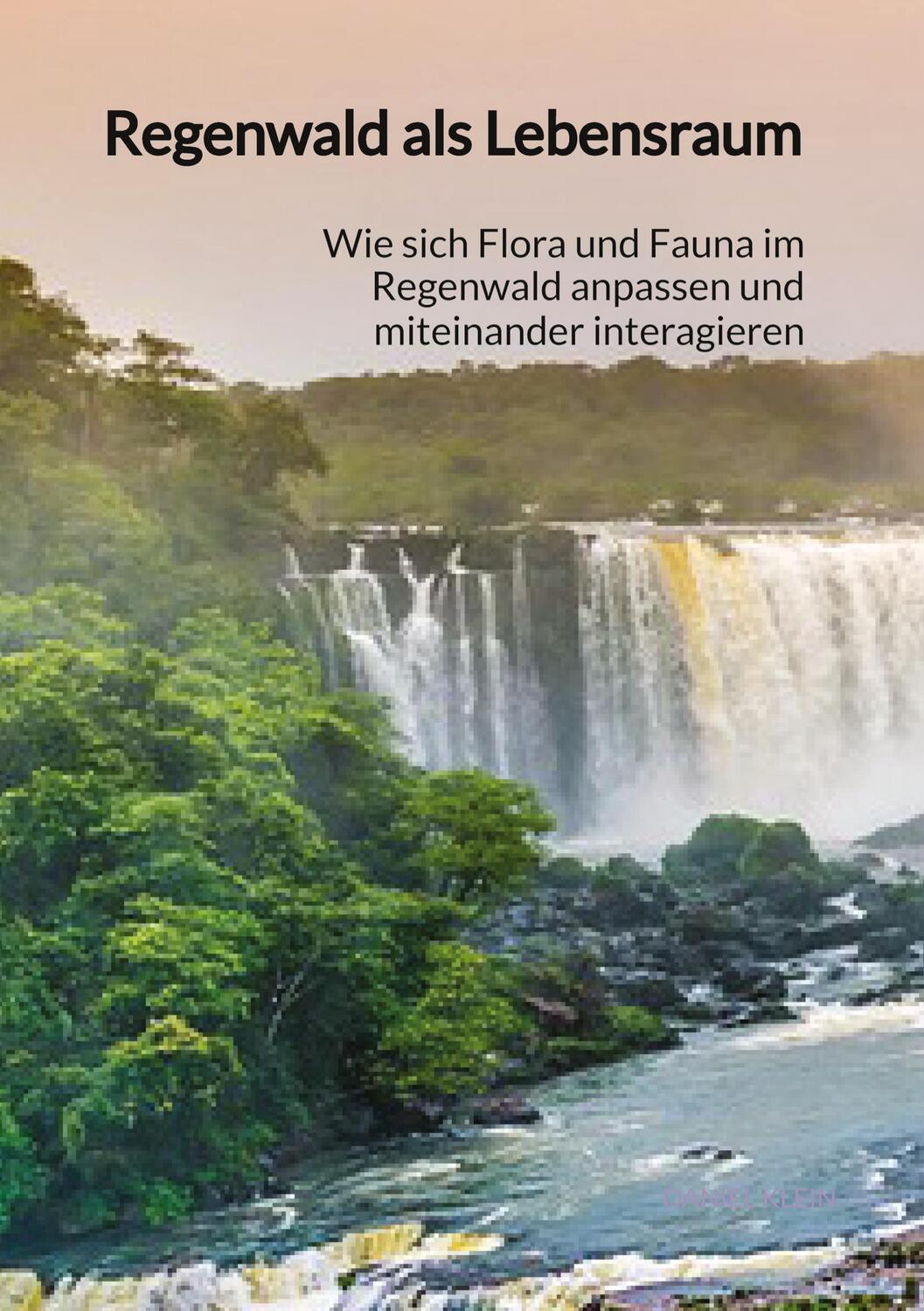 Cover: 9783347892729 | Regenwald als Lebensraum | Daniel Klein | Buch | 44 S. | Deutsch