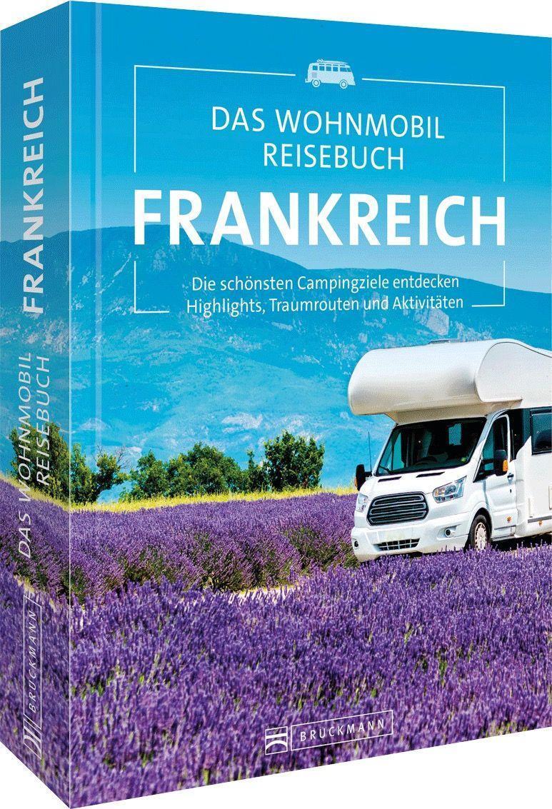 Cover: 9783734328541 | Das Wohnmobil Reisebuch Frankreich | Michael Moll | Buch | 384 S.