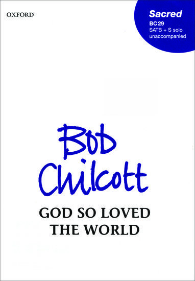 Cover: 9780193432765 | God So Loved The World | Bob Chilcott | Noten | Chorpartitur | 1999