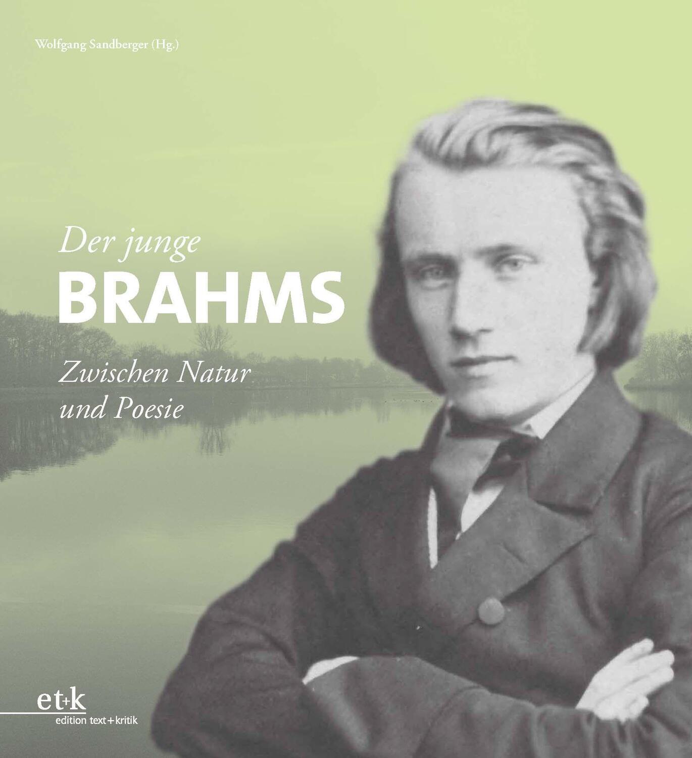 Cover: 9783967077759 | Der junge Brahms | Zwischen Natur und Poesie | Wolfgang Sandberger