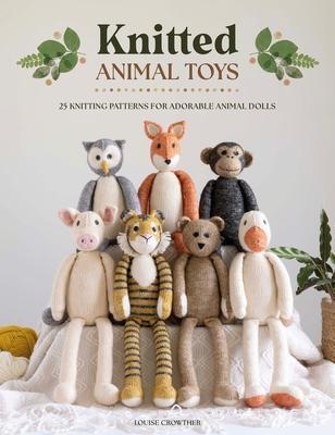 Cover: 9781446310083 | Knitted Animal Toys | 25 Knitting Patterns for Adorable Animal Dolls