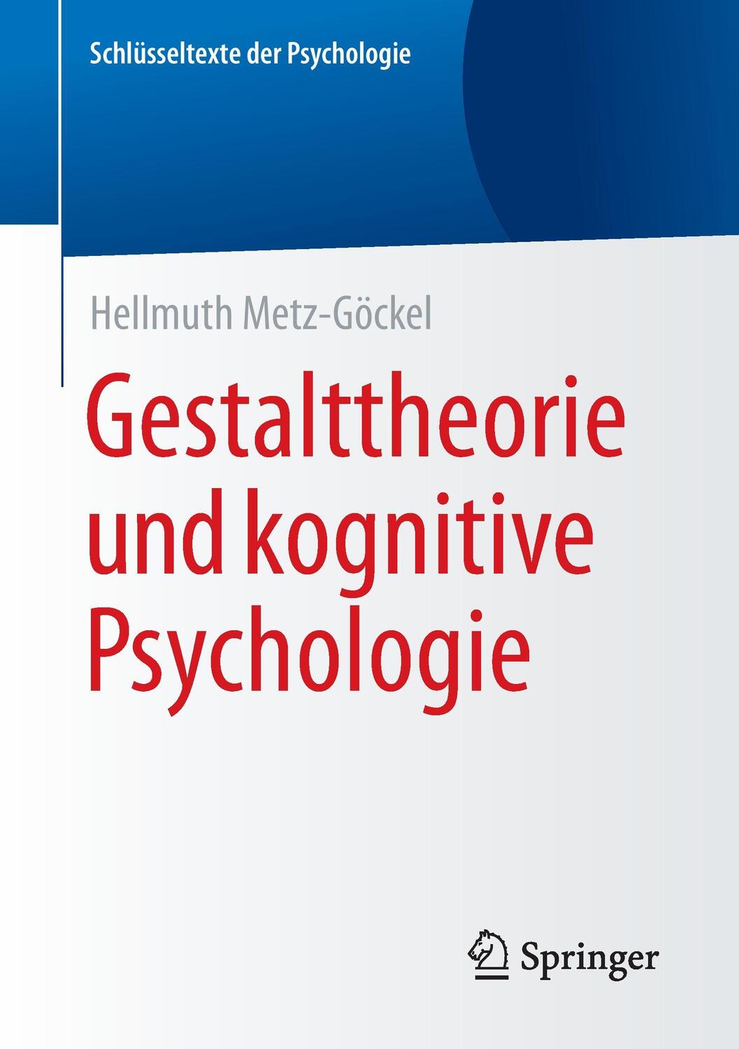 Cover: 9783658126650 | Gestalttheorie und kognitive Psychologie | Hellmuth Metz-Göckel | Buch