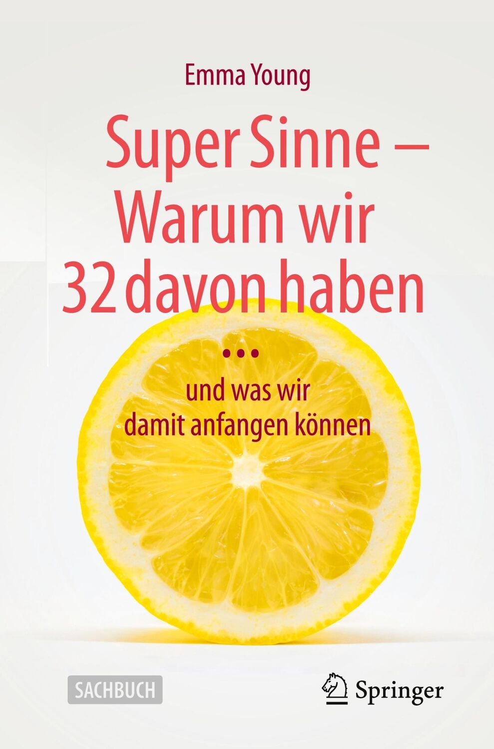 Cover: 9783662684955 | Super Sinne - Warum wir 32 davon haben | Emma Young | Taschenbuch