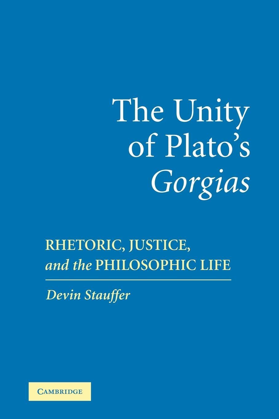 Cover: 9780521108324 | The Unity of Plato's 'Gorgias' | Devin Stauffer (u. a.) | Taschenbuch