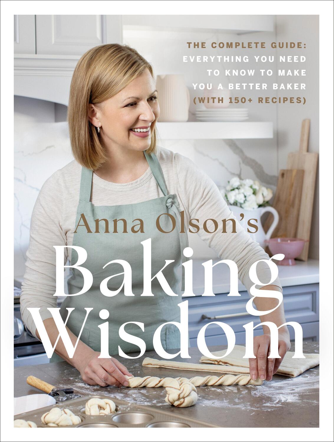 Cover: 9780525610977 | Anna Olson's Baking Wisdom | Anna Olson | Buch | Englisch | 2023