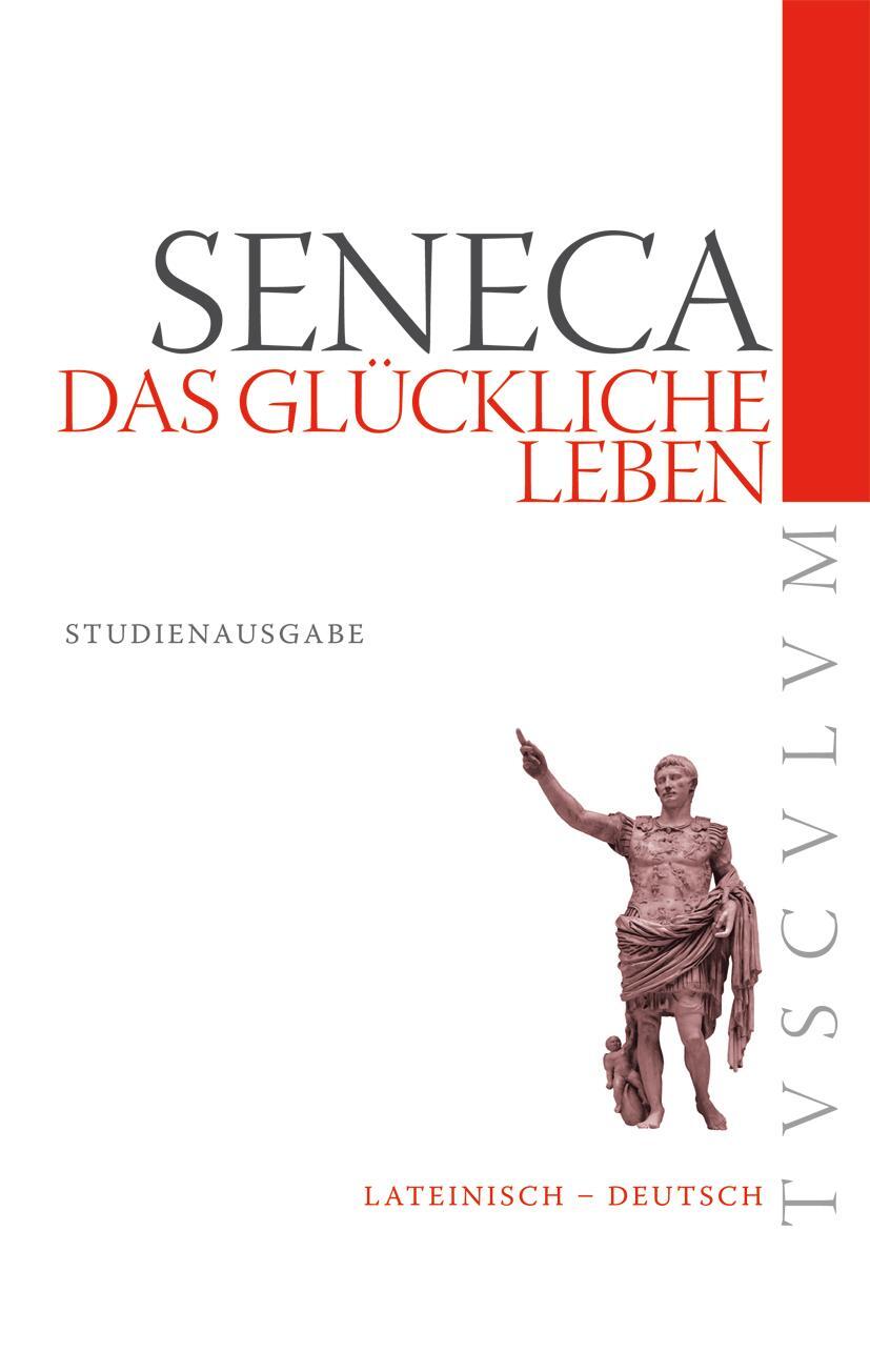 Cover: 9783050059310 | Das glückliche Leben / De vita beata | Lateinisch - Deutsch | Seneca