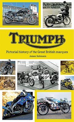 Cover: 9781911658580 | Triumph | Pictorial History of the Great British Marque | Robinson