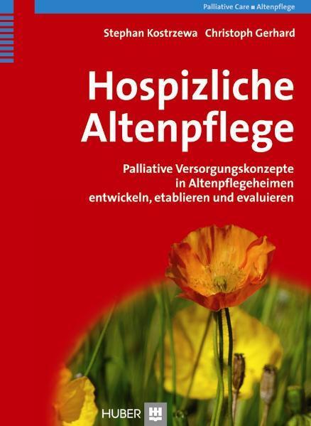 Cover: 9783456848099 | Hospizliche Altenpflege | Stephan Kostrzewa (u. a.) | Buch | 344 S.