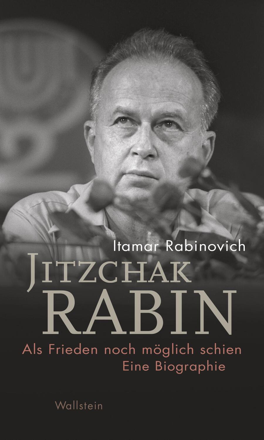 Cover: 9783835334526 | Jitzchak Rabin | Als Frieden noch möglich schien. Eine Biographie
