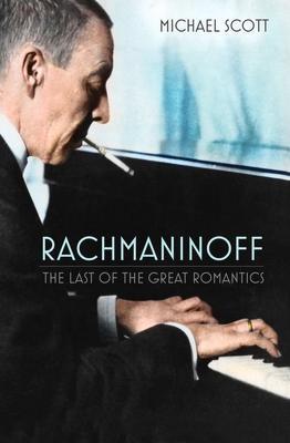 Cover: 9781803993454 | Rachmaninoff | The Last of the Great Romantics | Michael Scott | Buch