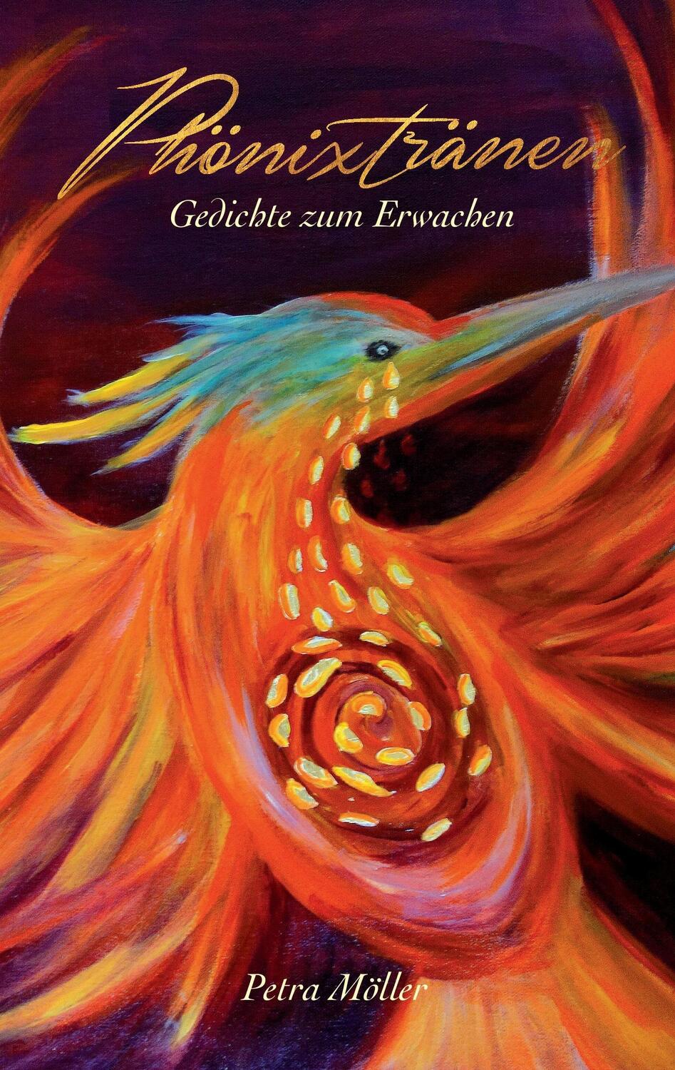 Cover: 9783734552878 | Phönixtränen | Gedichte zum Erwachen | Petra Möller | Taschenbuch