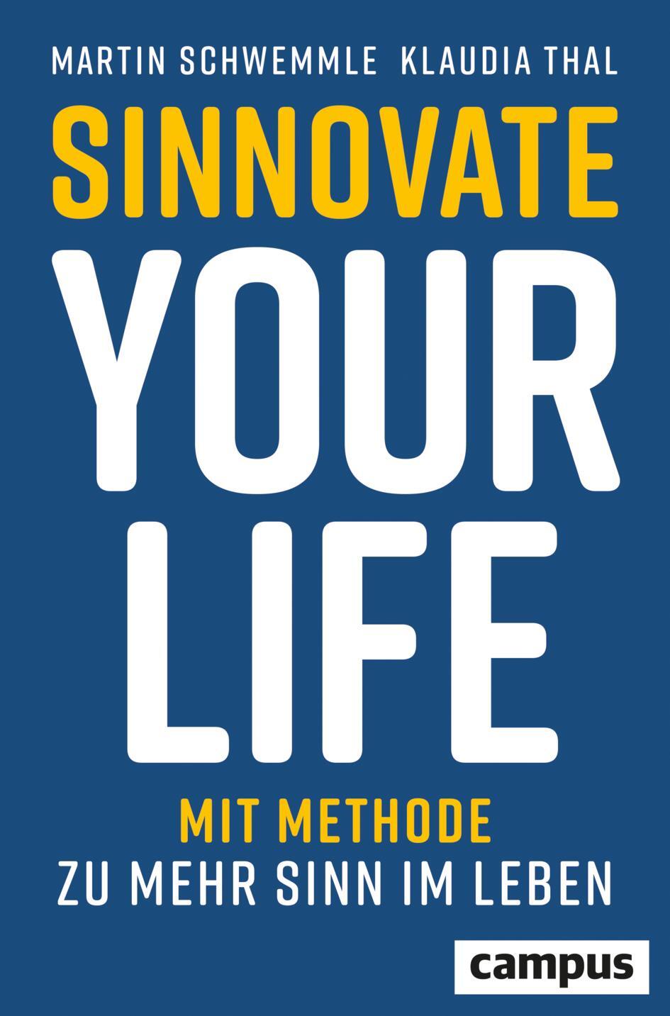 Cover: 9783593518305 | Sinnovate Your Life | Mit Methode zu mehr Sinn im Leben | Buch | 2024