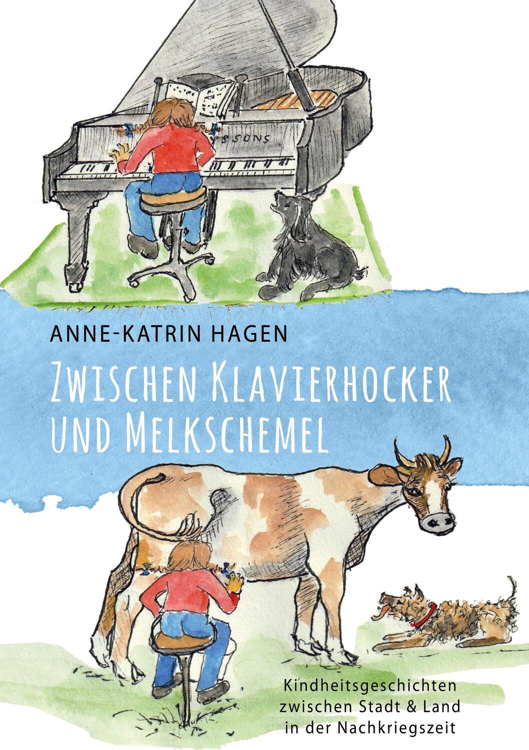 Cover: 9783756805143 | Zwischen Klavierhocker und Melkschemel | Anne-Katrin Hagen | Buch