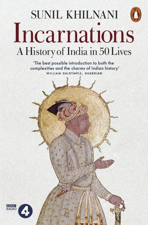 Cover: 9780141981437 | Incarnations | A History of India in 50 Lives | Sunil Khilnani | Buch