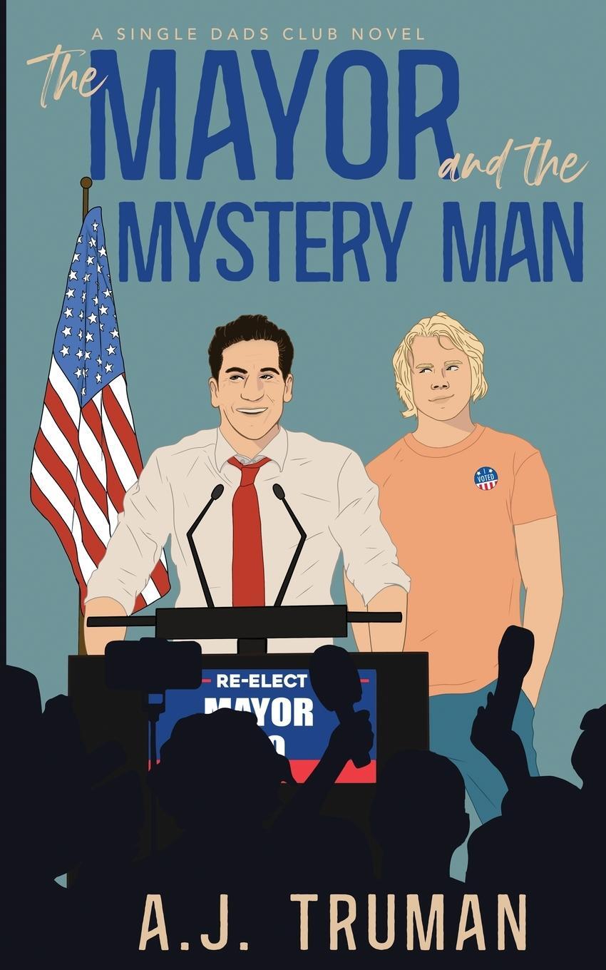 Cover: 9798989826520 | The Mayor and the Mystery Man | A. J. Truman | Taschenbuch | Paperback